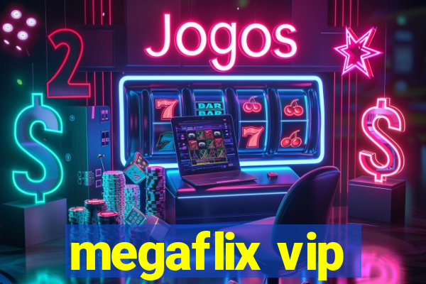 megaflix vip